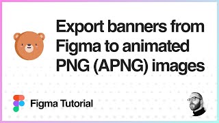 Celebrity Figma Tutorial: Export banners from Figma to animated PNG (APNG) images Wealth