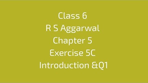 Class 6| R S Aggarwal| Chapter 5| Exercise 5C| Intro and Q1