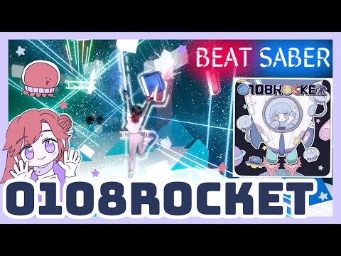 をとは Neko Hacker - O108ROCKET(feat. Neko Hacker)【VR Game | Beat Saber】