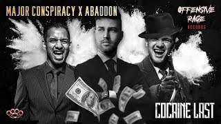 Major Conspiracy &amp; Abaddon - Cocaine Last