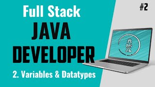 Java Full Stack Developer Course for Beginners | Variables & Datatypes | Basic to Advance|DRS-26| #2