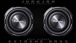 Jhanjar - Jassa Dhillion [ Extreme Bass Boosted ] | Latest Punjabi Songs 2021
