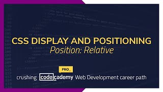 Crushing Codecademy PRO WEB DEVELOPMENT career path Challenge - Position: Relative