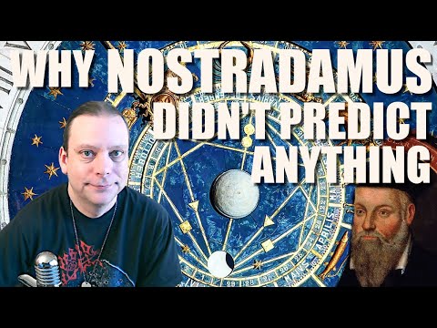 Why Nostradamus Didn't Predict Anything