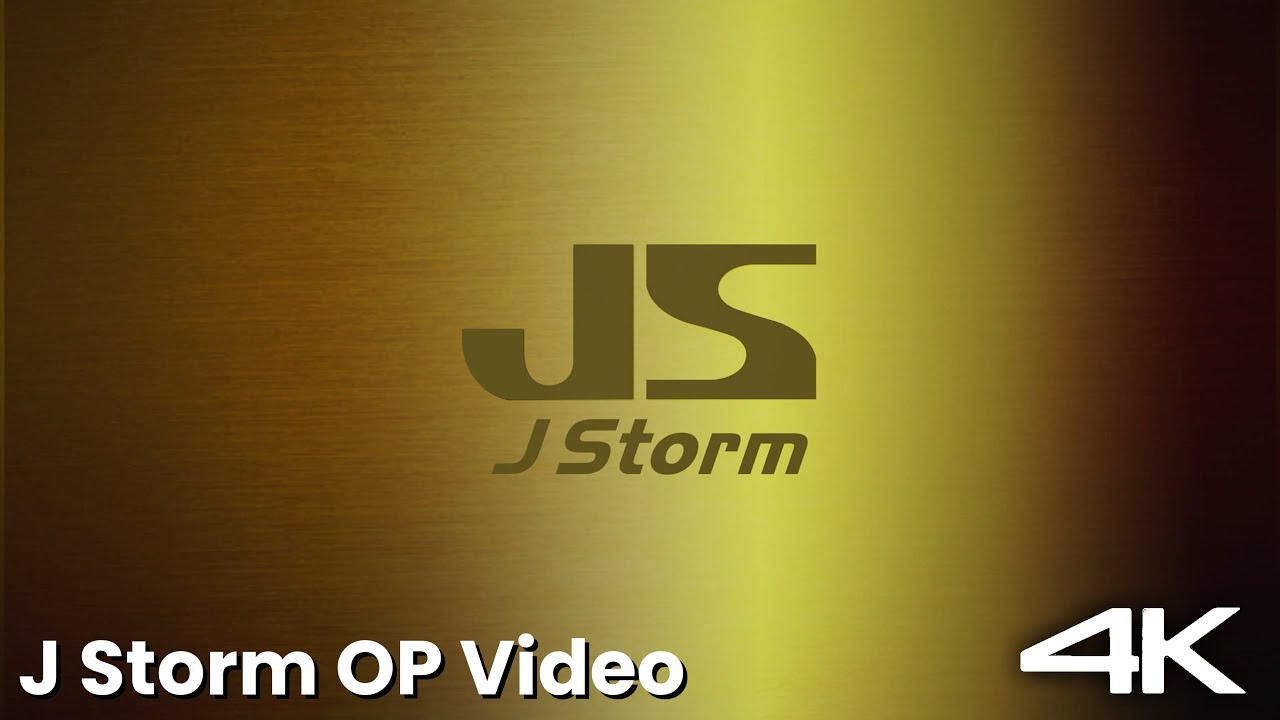 J Storm OP Video [4K]
