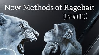 New Ragebait Methods in Only 5 Minutes