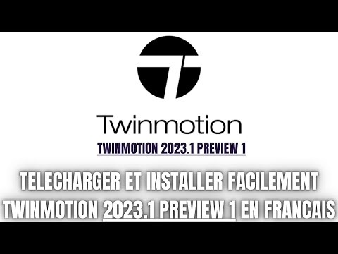 TWINMOTION 2023 || TELECHARGER ET INSTALLER FACILEMENT TWINMOTION 2023.1 PREVIEW 1 EN FRANCAIS