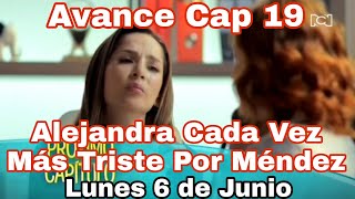 Hasta Que La Plata Nos Separe Capitulo 19 Avance Alejandra Se Desespera Por Méndez