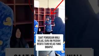 Guru Ini Pasrah Saat pembagian wali kelas, Begitu Tahu Kelas yang Didapat #sekolah #viralvideo
