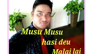Musu Musu hasi deu Malai lai...||Aftar San|| Cover Song||