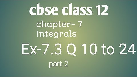 Cbse class 12 maths chapter-7 Ex-7.3 part-2 Q10 to 24 integration of using  trigonometric Functions