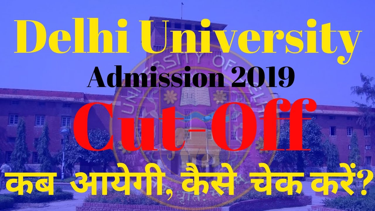 DU 1st Cut Off 2019 List Delhi University Science Art  Commerce College Wise how to check DU cut off