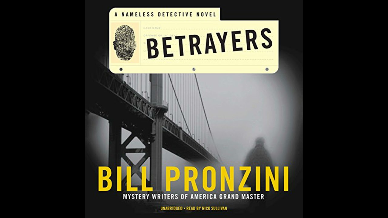 Betrayers: A Nameless Detective Novel by Bill Pronzini | Full Audiobook