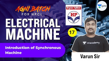 Introduction of Synchronous Machine | L17 | Electrical Machine | #HPCL | Agni Batch | Varun Sir