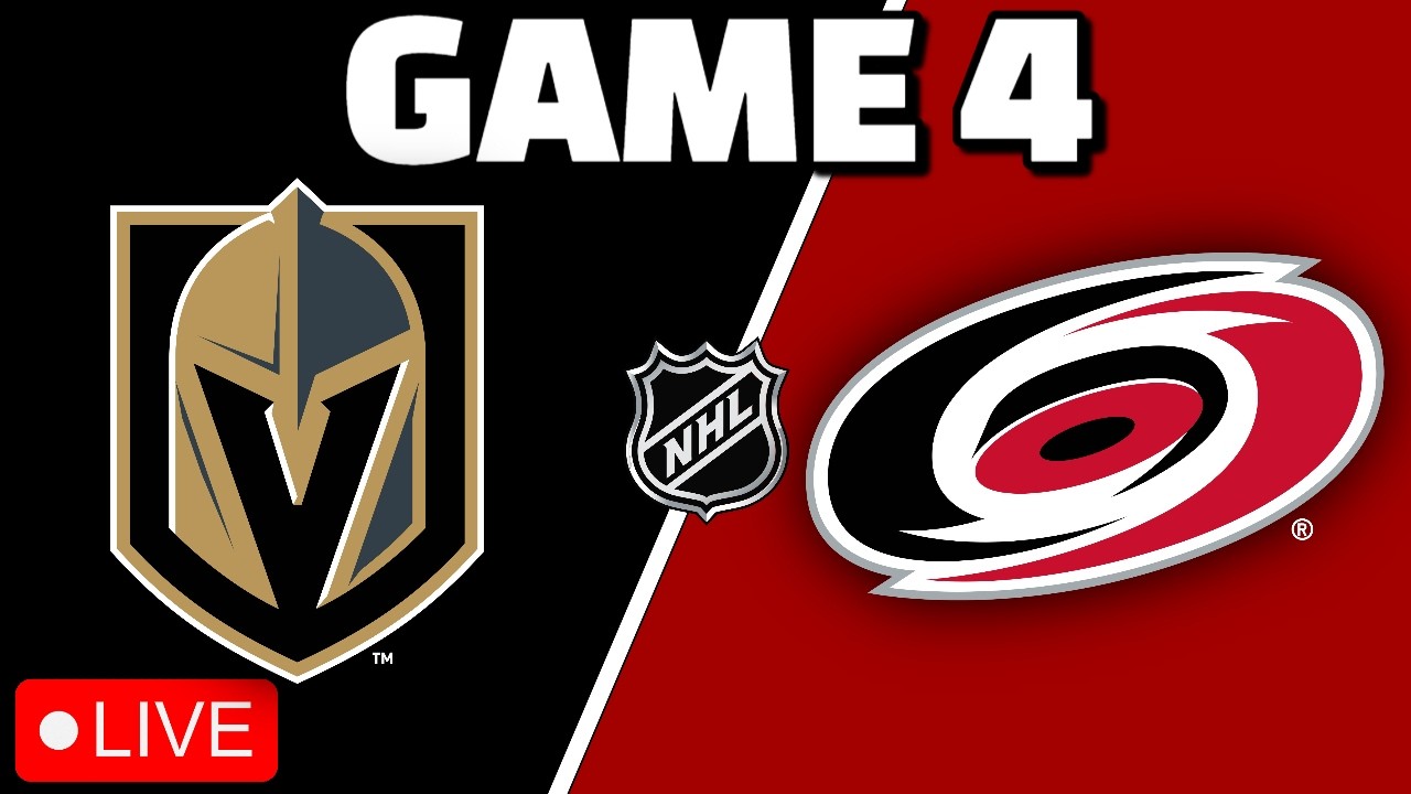 Vegas Golden Knights vs Carolina Hurricanes Game 4