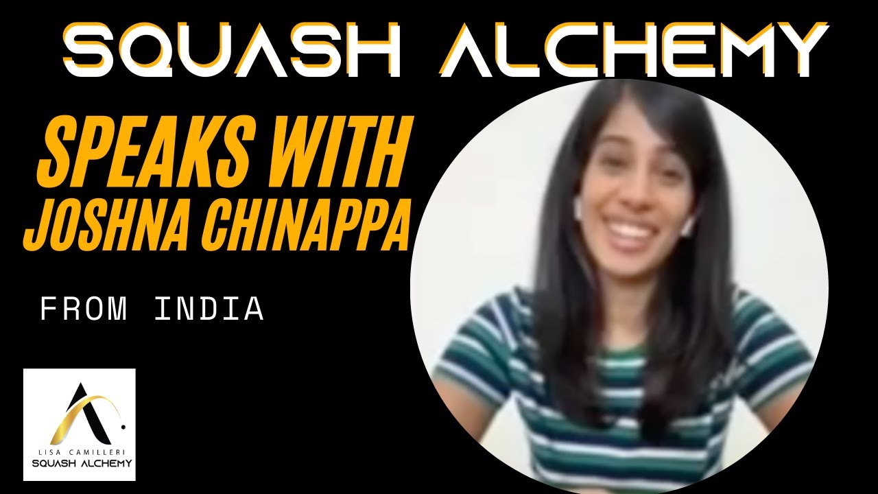 Squash Alchemy - INTERVIEW WITH JOSHNA CHINAPPA