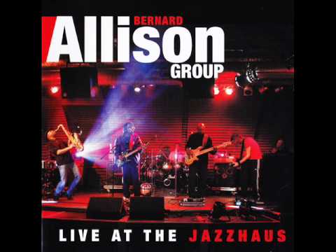 Bernard Allison - So Devine [Live at Jazzhaus '11]