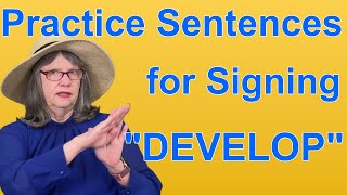 Practice ASL Sentences for DEVELOP — ASL Word Of The Day Word 150