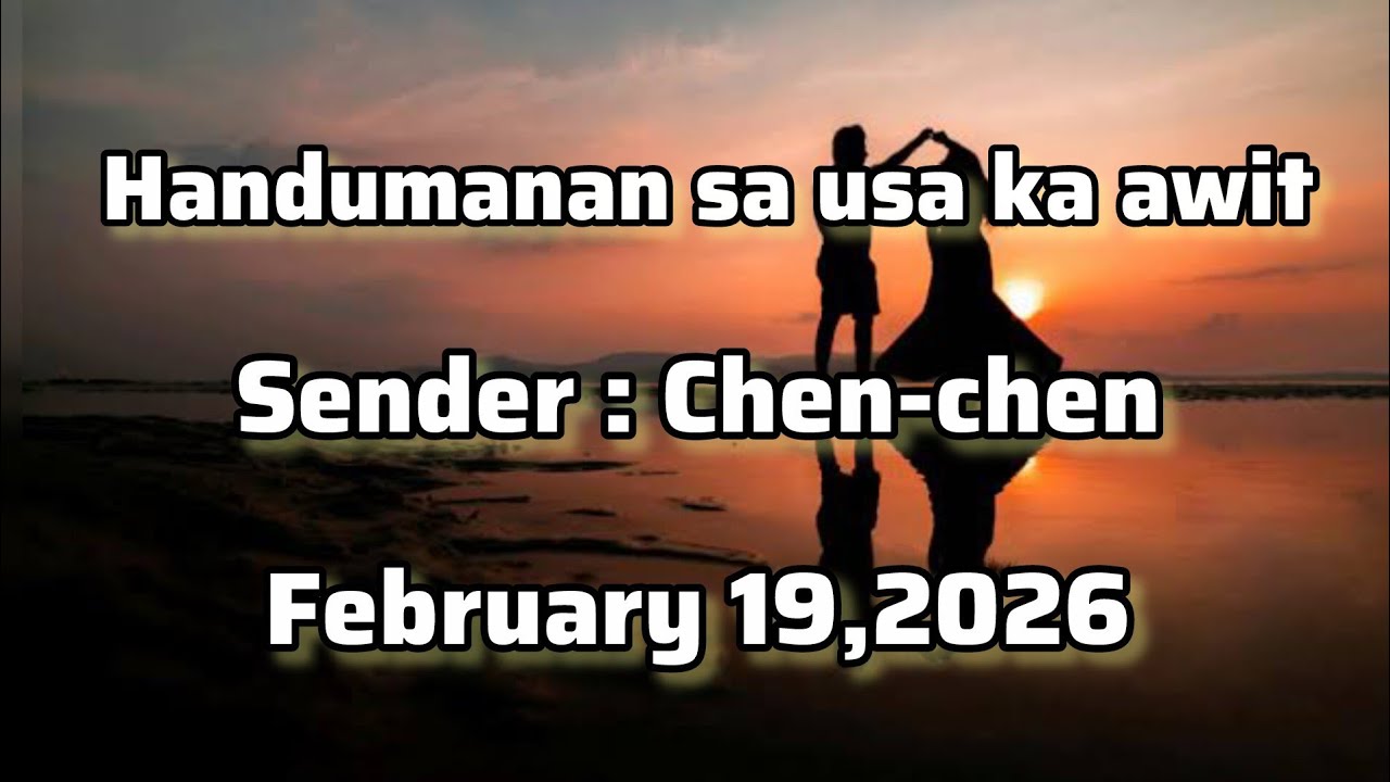 Handumanan sa usa ka awit sender Chen-chen February 19 2026