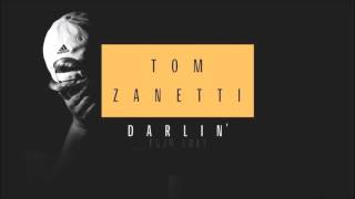 Tom Zanetti - Darlin' (TS19 Edit)