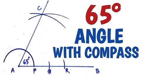How to construct 65 degree angle with compass .......