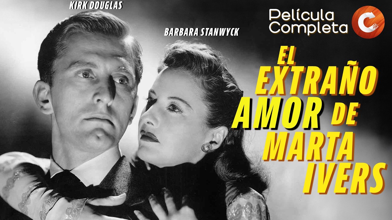 CINE NEGRO EN ESPAÑOL: El Extraño Amor de Marta Ivers (1946) | Kirk Douglas | Película Completa