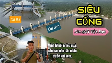 Toàn cảnh SIÊU CỐNG Cái Lớn - Cái Bé tại Kiên Giang