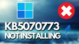 FIX KB5070773 Update Not Installing On Windows 11 Version 25H2\/24H2✅