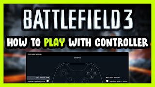 How to Play Battlefield 3 With Controller on PC!