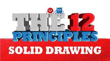 12 Principles of Animation: Solid Drawing