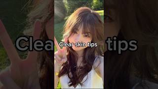 Clear Skin Tips