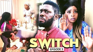 SWITCH (Chapter 3) - LATEST 2019 NIGERIAN NOLLYWOOD MOVIES