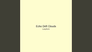 Echo Drift Clouds