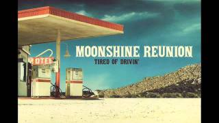 Moonshine Reunion -  I Ain&#39;t Got Time