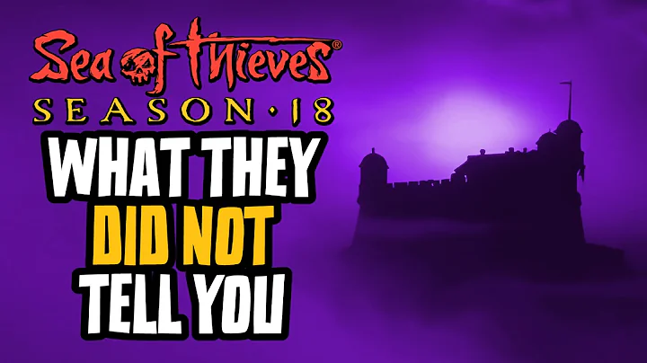 Season 18 Update - What They DIDN'T Tell You - Sea of Thieves