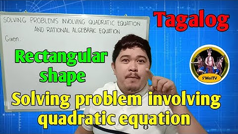 Solving problem involving quadratic equation | rectangular | grade9 | tagalog