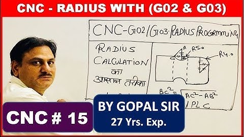 CNC PROGRAMMING - RADIUS WITH G02 & G03 || THEORY & PRACTICAL | C15 | IN HINDI BY GOPAL SIR