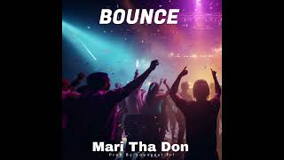Mari Tha Don - Bounce (Official Audio) Prod By @youngestfrr 