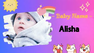 Alisha - Girl Name Meaning, Noble one, 2026
