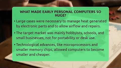 What Made Early Personal Computers So Huge? - Moments That Shocked Us
