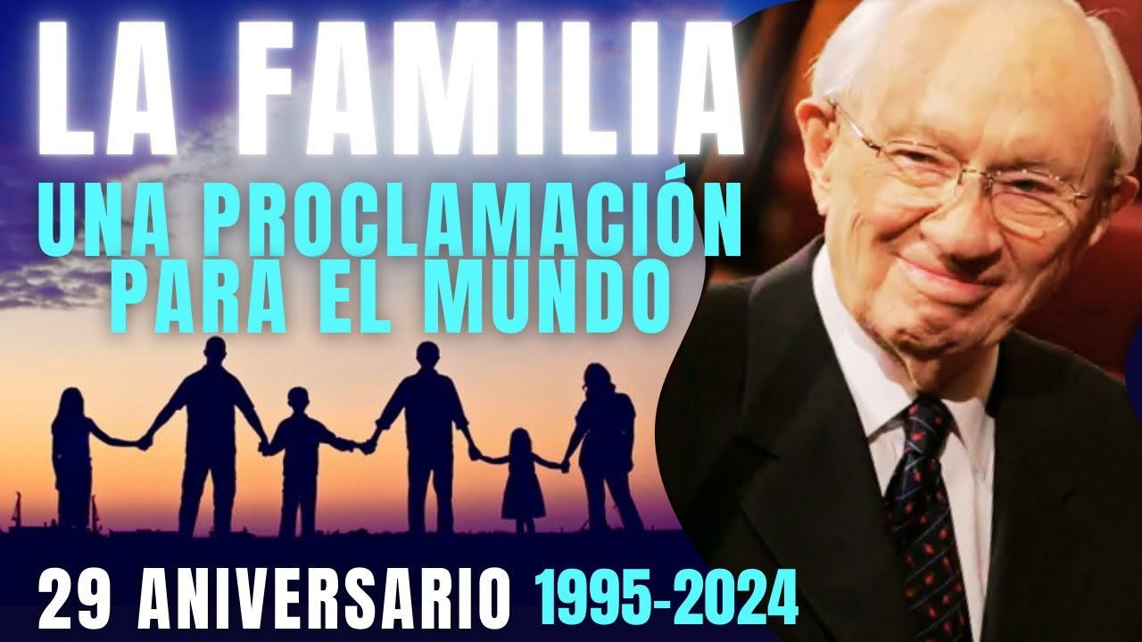 29 Aniversario| La Familia Una Proclamación para el Mundo - YouTube