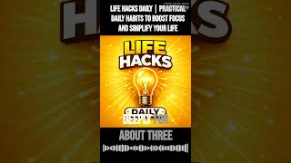 Life Hacks Daily | Practical Daily Habits to Boost Focus and Simplify Your Life | Life Hacks...