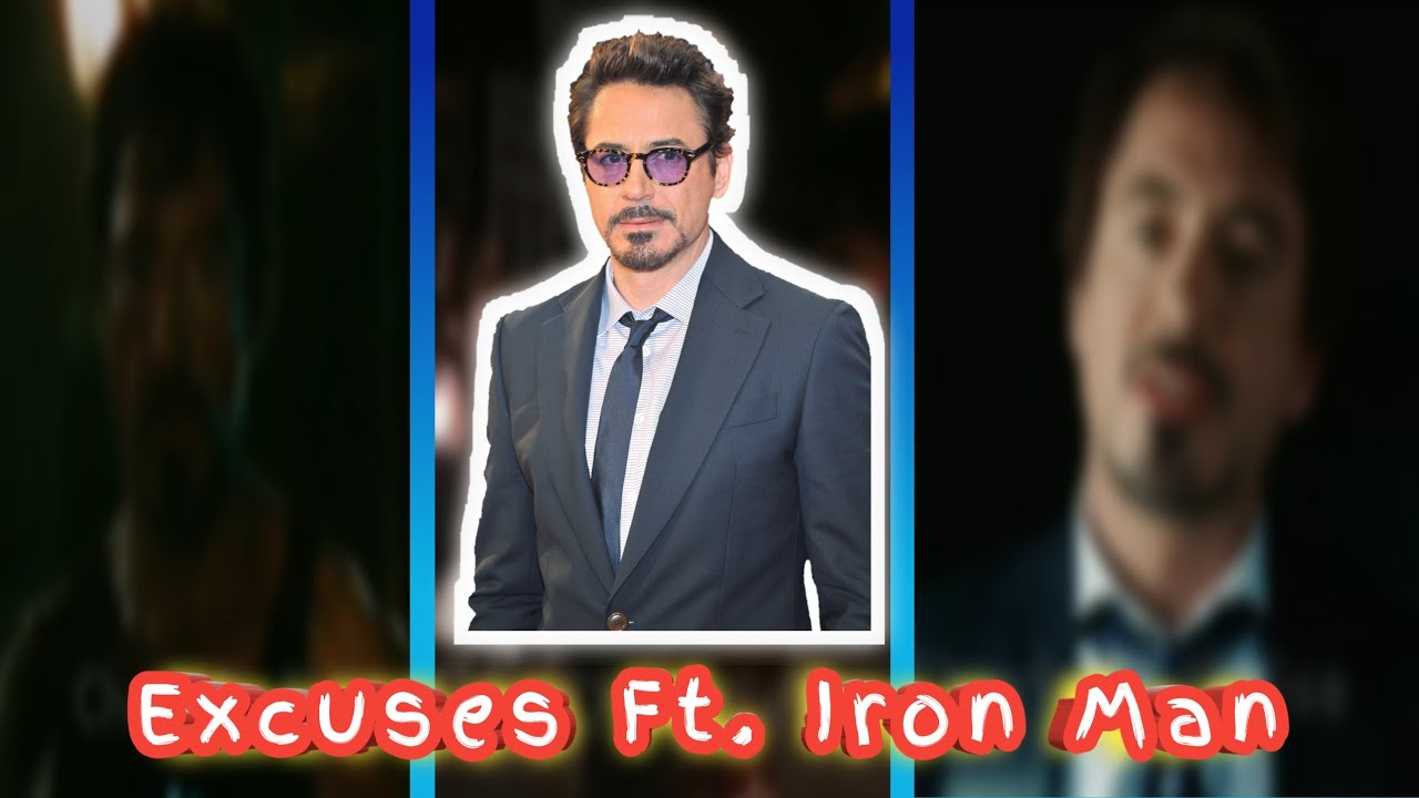 Excuses Ft Iron Man  Robert Downey Jr Whatsapp Status  RDJ Edit Status  excuses  apdhillon