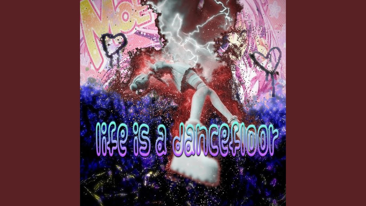 life is a dancefloor YouTube