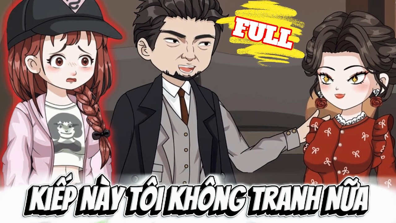 FULL Version : Kiếp Này Tôi Không Tranh Nữa  - Cỏ Xanh Sub