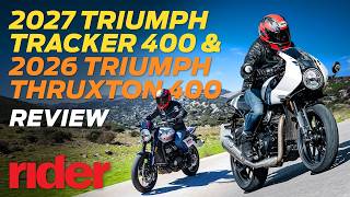 2027 Triumph Tracker 400 and 2026 Triumph Thruxton 400 Review