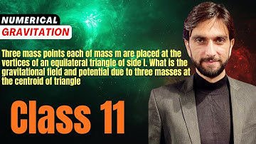 Three mass points each of mass m are placed at the vertices of an equilateral triangle of side l.
