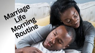 Marriage Life Morning Routine - How to Set Couple Goals for a Happy Marriage - Dr. K. N. Jacob