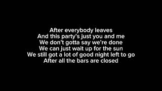 Thomas Rhett - After All The Bars Are Closed (Last Call Version) (Lyrics)