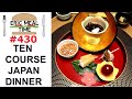 10 Course Japanese Dinner - Eric Meal Time #430